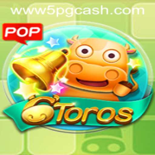 Discover the Exciting World of 6Toros