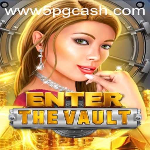 EntertheVault: A Journey into the Game's Exciting World and the Intriguing Role of 5pg.cash