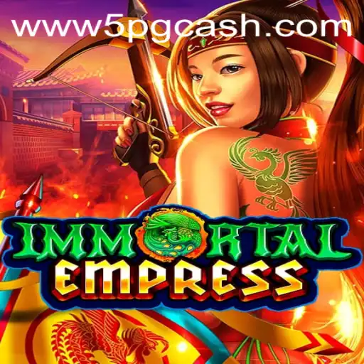 ImmortalEmpress - The Captivating Journey in Gaming with 5pg.cash
