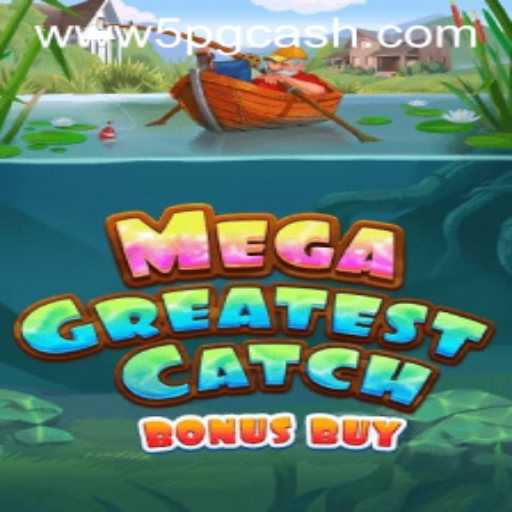 MegaGreatestCatchBonusBuy: An Exciting Dive into Virtual Gaming